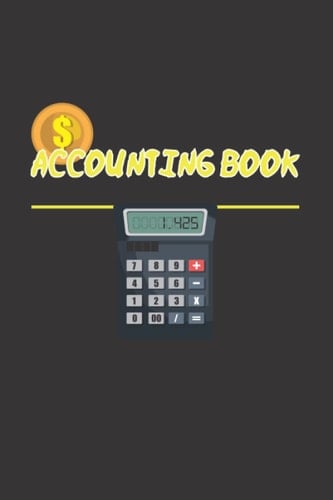 accounting ledger book for bookkeeping: Simple Accounting Ledger for Bookkeeping and Small Business Income Expense Account Recorder & Tracker journal logbook - Income Expense Account Notebook