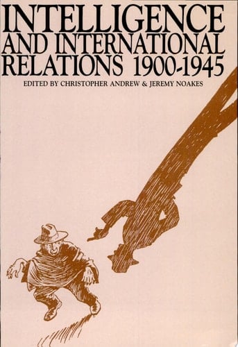 Intelligence and International Relations, 1900-1945