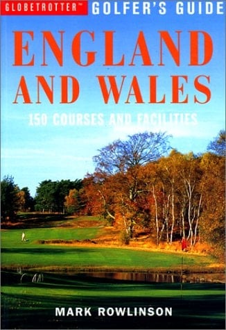 Globetrotter Golfer's Guide to England and Wales