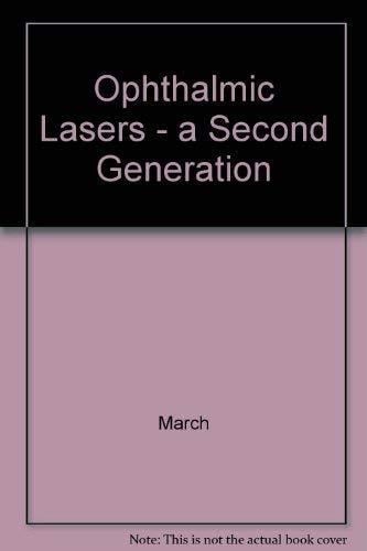 Ophthalmic Lasers: A Second Generation