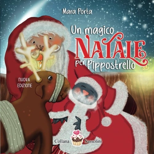 Un magico Natale per Pippostrello (Collana Sassolini) (Italian Edition)