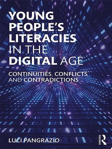 Young People's Literacies in the Digital Age
