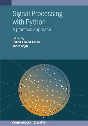 Signal Processing with Python A Practical Approach