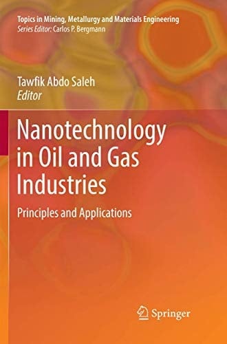 Nanotechnology in Oil and Gas Industries Principles and Applications
