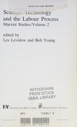 Science, Technology, and the Labour Process (v. 2)