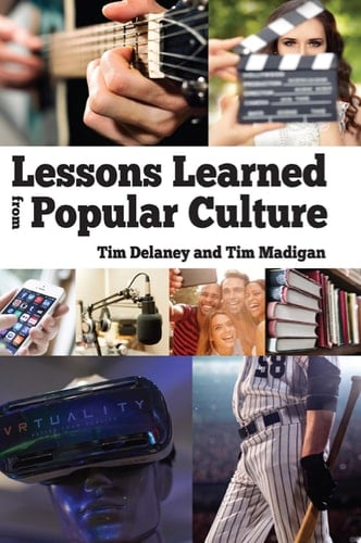 Lessons Learned from Popular Culture