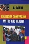 Religious Conversion - Myths and Reality