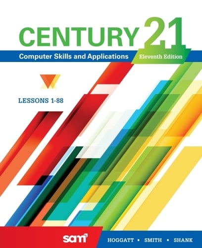 Century 21 Computer Skills and Applications, Lessons 1-88