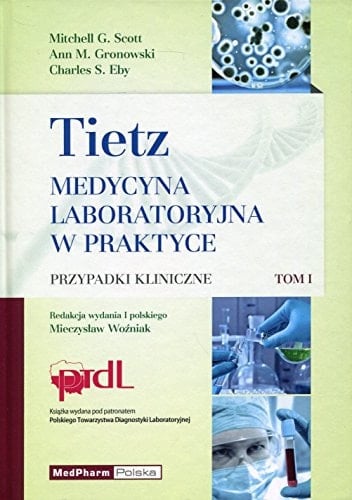 Tietz medycyna laboratoryjna w praktyce przypadki kliniczne