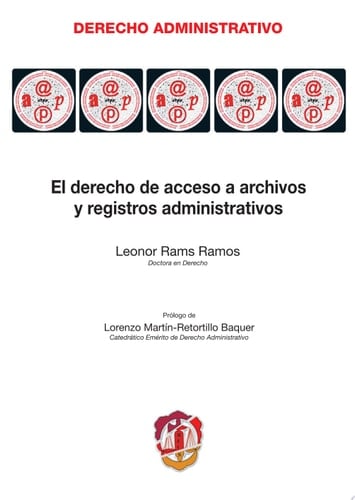 El derecho de acceso a archivos y registros administrativos