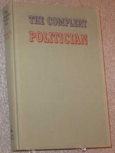 The Compleat Politician Political Strategy in Massachusetts