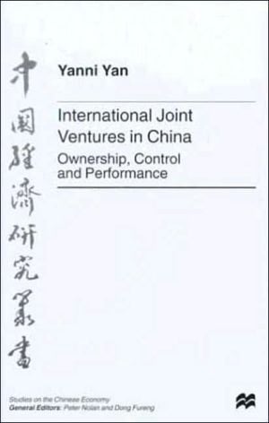 International Joint Ventures in China Ownership, Control and Performance
