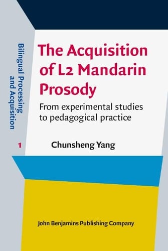The Acquisition of L2 Mandarin Prosody From experimental studies to pedagogical practice