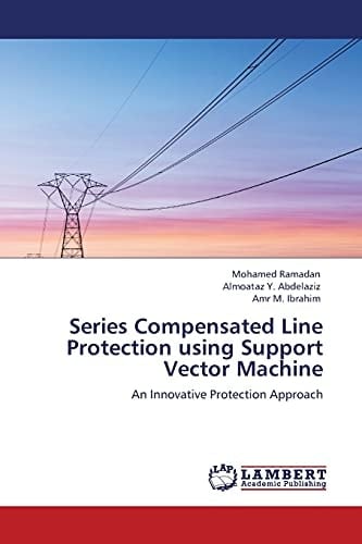 Series Compensated Line Protection Using Support Vector MacHine