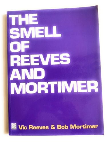 The Smell of Reeves and Mortimer