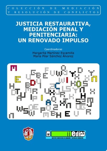Justicia restaurativa, mediación penal y penitenciaria: un renovado impulso