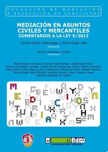 Mediación en asuntos civiles y mercantiles Comentarios a la Ley 5/2012