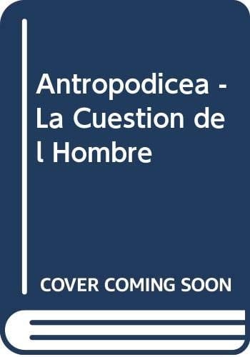 Antropodicea la cuestión del hombre