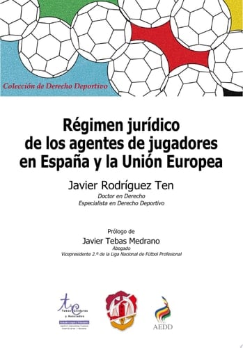 Régimen jurídico de los agentes de jugadores en España y la Unión Europea