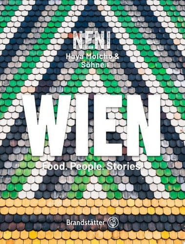 Wien by NENI Food. People. Stories