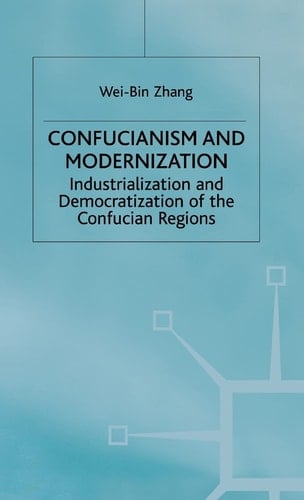 Confucianism and Modernisation Industrialization and Democratization in East Asia