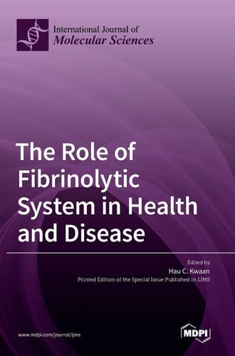 The Role of Fibrinolytic System in Health and Disease