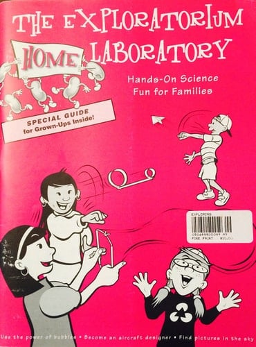 The Exploratorium Home Laboratory, Grown-Ups Can Play, Too