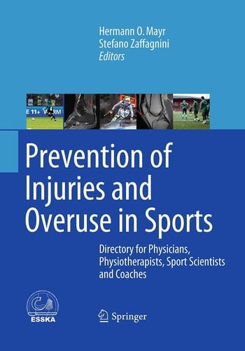 Prevention of Injuries and Overuse in Sports Directory for Physicians, Physiotherapists, Sport Scientists and Coaches
