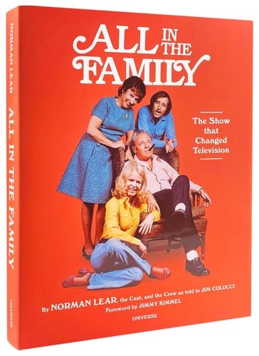 All in the Family The Show that Changed Television