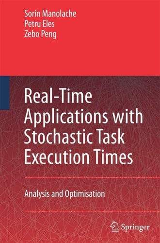 Real-Time Applications with Stochastic Task Execution Times Analysis and Optimisation