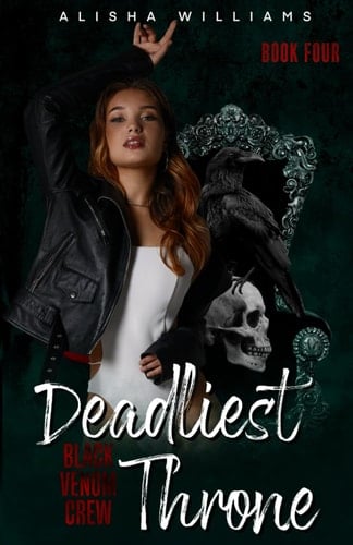 Deadliest Throne- Black Venom Crew book 4