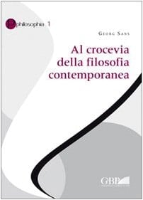 Al crocevia della filosofia contemporanea