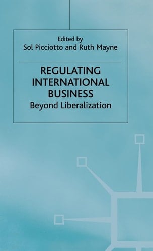 Regulating International Business Beyond Liberalization