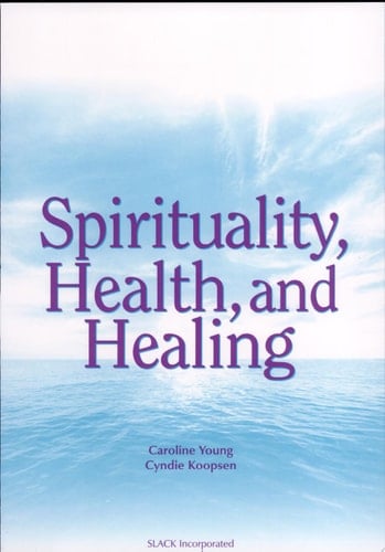 Spirituality, Health, and Healing