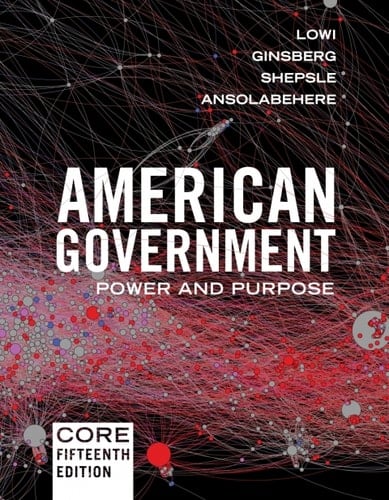 American Government: Power and Purpose (Core Fifteenth Edition)