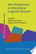 New Perspectives in Interactional Linguistic Research