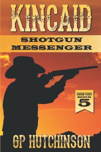 Kincaid: Shotgun Messenger