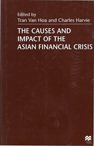 The Causes and Impact of the Asian Financial Crisis
