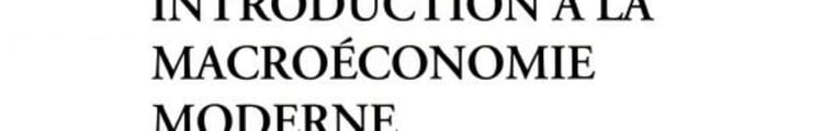 Introduction a la Macroeconomie Moderne Guide de l'Etudiant et Graphibloc
