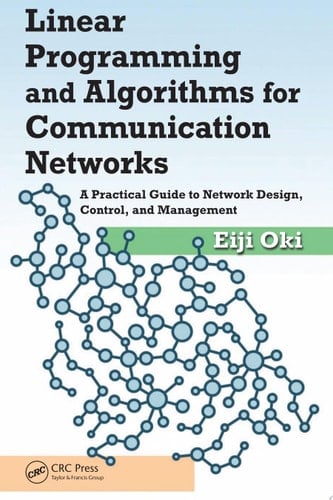Linear Programming and Algorithms for Communication Networks
