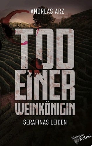 Tod einer Weinkönigin - Serafinas Leiden