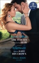 Italian in Need of an Heir / Vows to Save His Crown: The Italian in Need of an Heir / Vows to Save His Crown