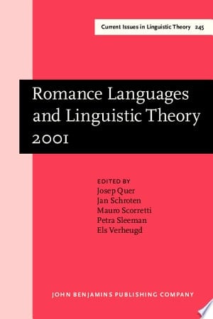 Romance Languages and Linguistic Theory 2001 Selected Papers from 'Going Romance,' Amsterdam, 6-8 December 2001