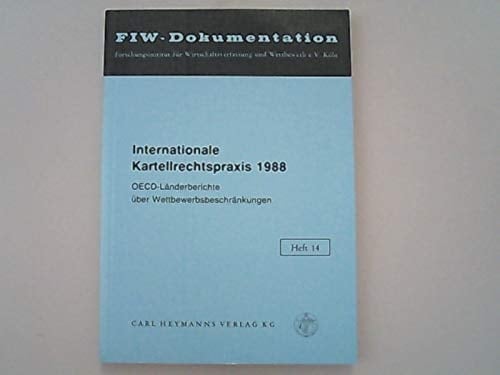 Internationale Kartellrechtspraxis 1988 OECD-Länderberichte über Wettbewerbsbeschränkungen