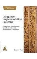 Language Implementation Patterns: Create Your Own Domain-Specific and General Pr