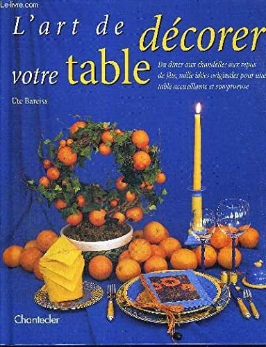 L'Art De Decorer Votre Table