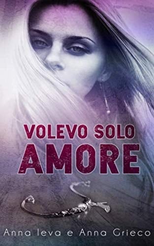 Volevo Solo Amore