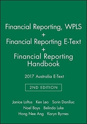 Financial Reporting, 2e WileyPLUS Learning Space Card + Financial Reporting, 2e E-Text + Financial Reporting Handbook 2017 Australia E-Text