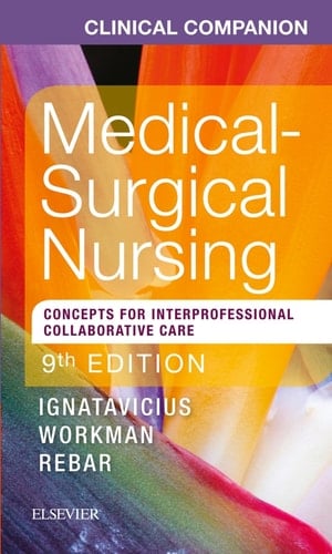 Clinical Companion for Medical-Surgical Nursing Concepts for Interprofessional Collaborative Care