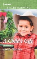 A Child's Gift (Texas Rebels, Book 8) (Mills & Boon Heartwarming)